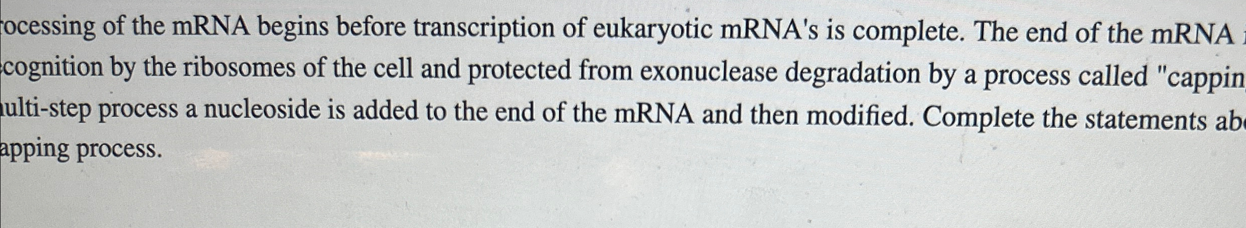 Solved ocessing of the mRNA begins before transcription of | Chegg.com