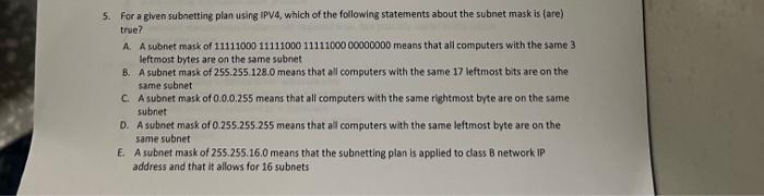 Solved 5 For A Given Subnetting Plan Using Ipv4 Which