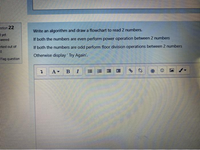Solved estion 22 yet wered Write an algorithm and draw a | Chegg.com