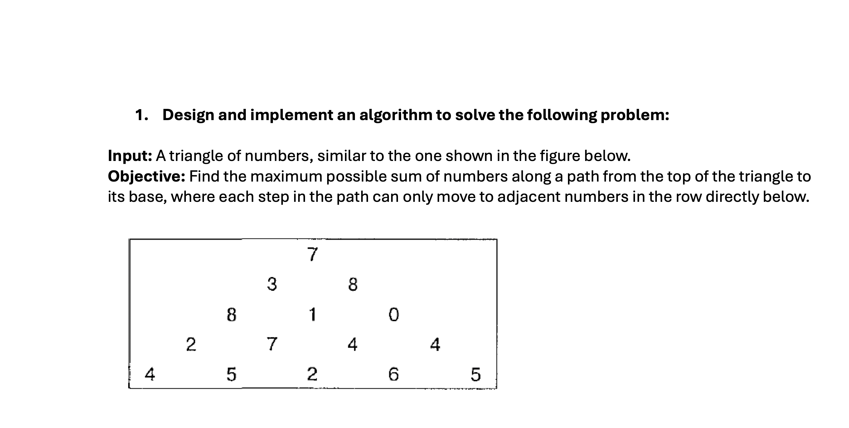 Solved 1. ﻿Design and implement an algorithm to solve the | Chegg.com