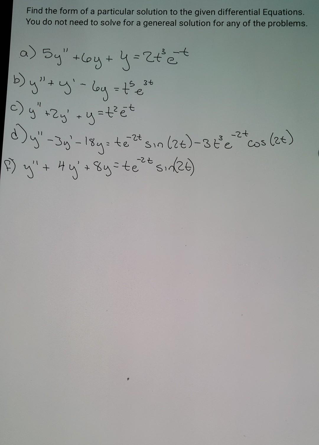 Solved Find the form of a particular solution to the given | Chegg.com