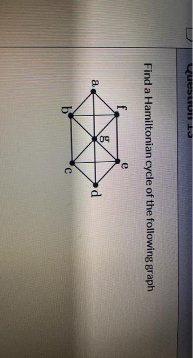 Solved QuesLIVIT LO Find a Hamiltonian cycle of the | Chegg.com