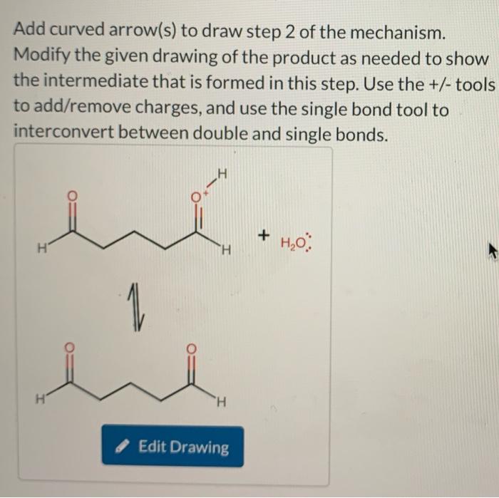 Solved Add curved arrow(s) to draw step 2 of the mechanism. | Chegg.com