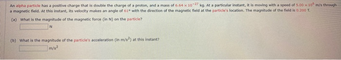 Solved An alpha particle has a positive charge that is | Chegg.com