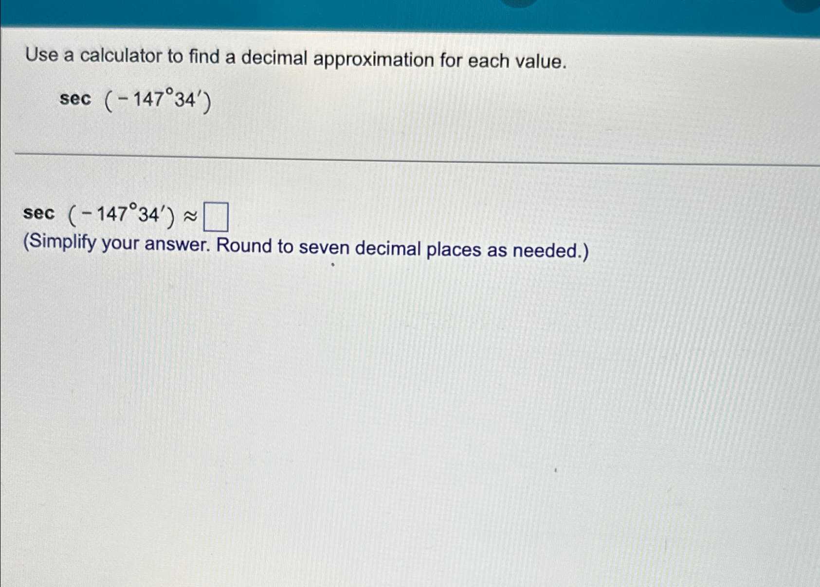Solved Use a calculator to find a decimal approximation for | Chegg.com