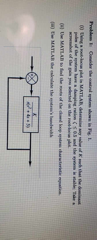 Solved Problem 1: Consider the control system shown in Fig. | Chegg.com