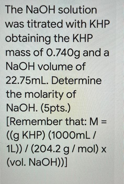 Solved 19. Se valoró la solución de NaOH con KHP obteniendo | Chegg.com