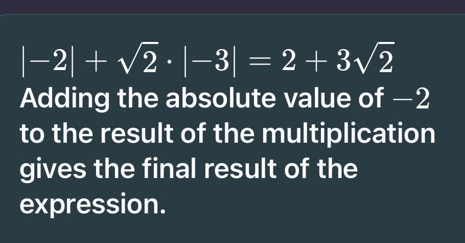 Solved |-2|+22*|-3|=2+322Adding the absolute value of -2 ﻿to | Chegg.com
