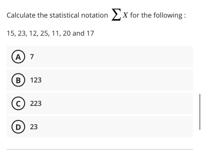 Solved Calculate the statistical notation ∑X for the | Chegg.com