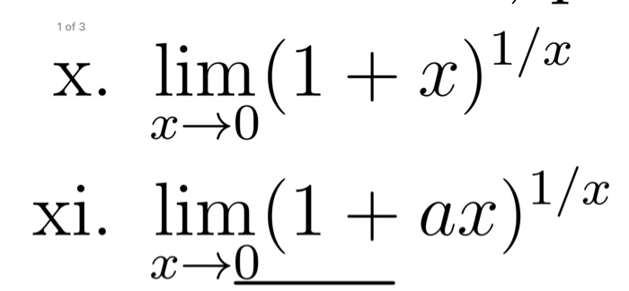 Solved 1 of 3 1/x x. lim (1+ x)'/a х—0 1/x lim (1 + ax х-0 | Chegg.com