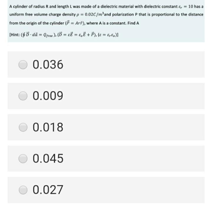 Solved A cylinder of radius R and length L was made of a | Chegg.com