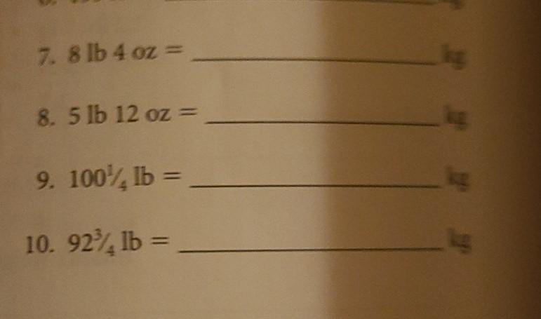 Solved 7. 8 lb 4 oz ing 8. 5 lb 12 oz 9. 100 lb 10. 92