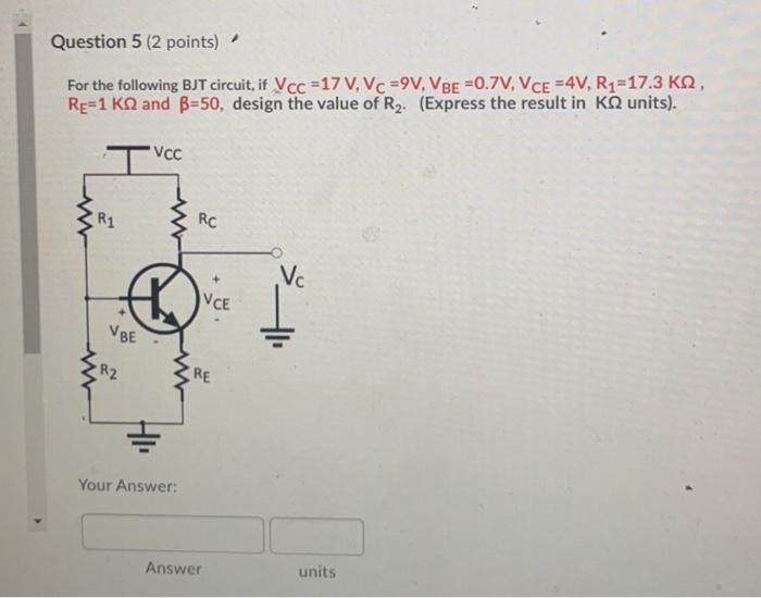 Solved Question 5 2 Points For The Following Bjt Circuit