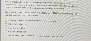 Solved You are interested in testing if the average dropout | Chegg.com