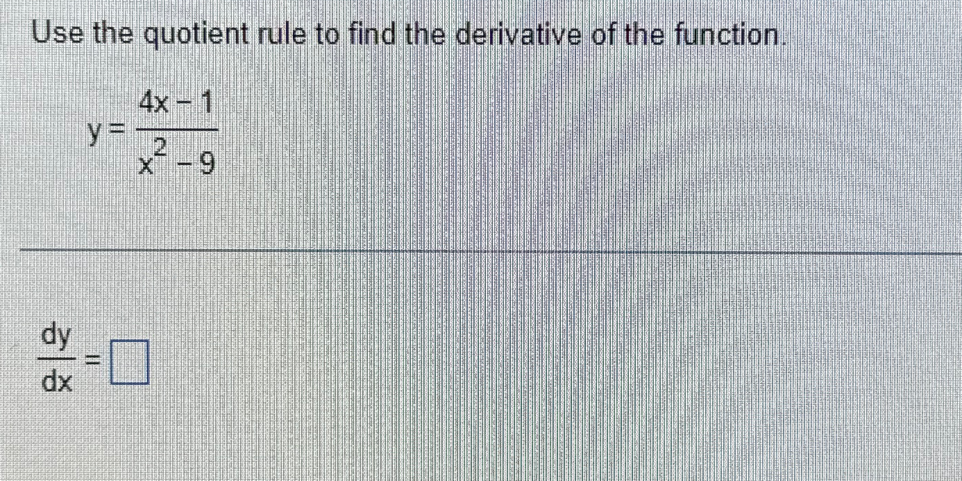 Solved Use the quotient rule to find the derivative of the | Chegg.com