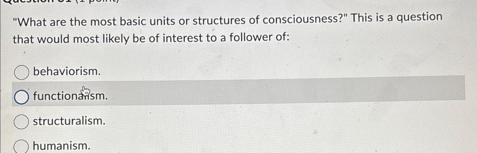 Solved "What are the most basic units or structures of | Chegg.com