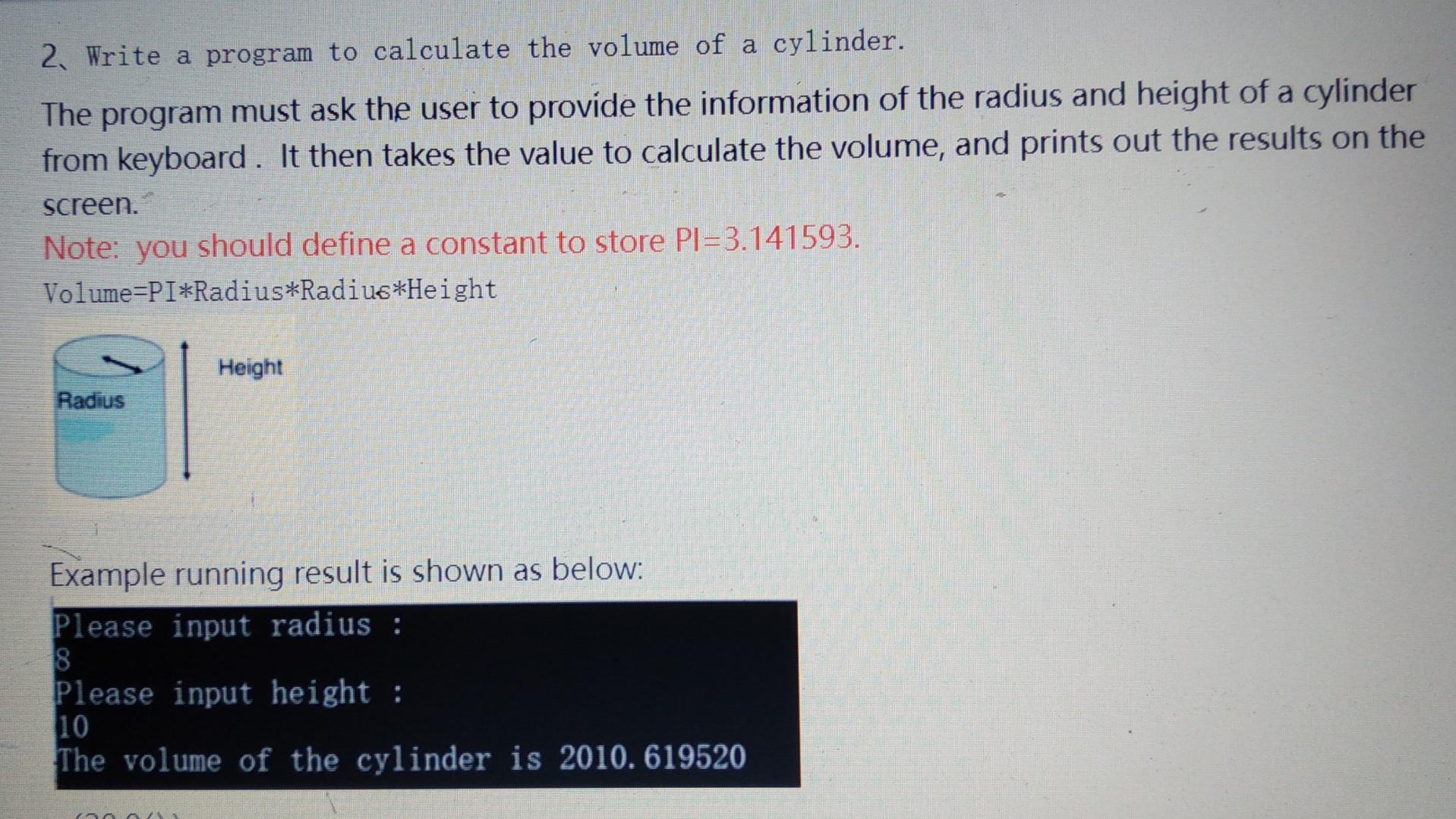 Solved 2. Write a program to calculate the volume of a | Chegg.com