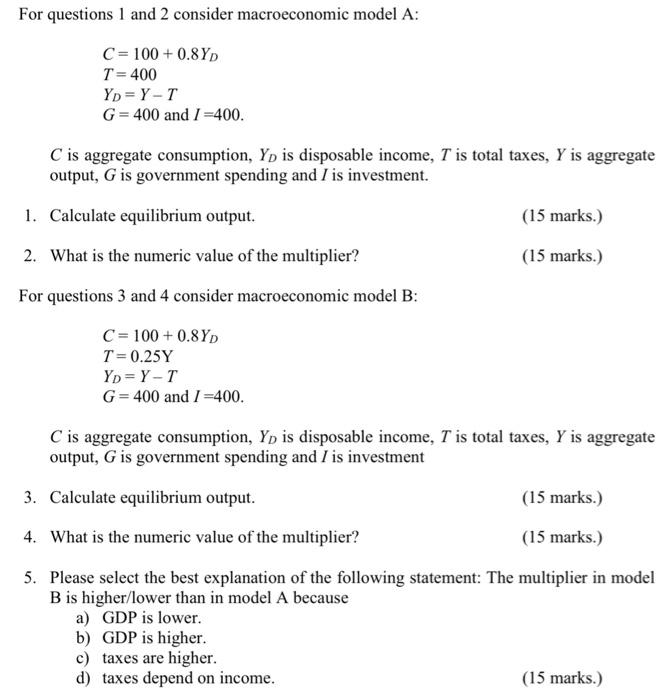 Solved For questions 1 and 2 consider macroeconomic model A | Chegg.com