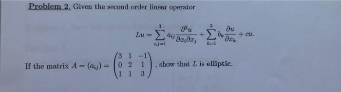 Solved Problem 2. Given the second order linear operator 3 | Chegg.com