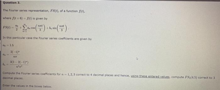 Solved The Fourier series representation, FS(t), of a | Chegg.com