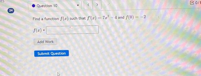 Solved Find a function f(x) such that f′(x)=7x2−4 and | Chegg.com