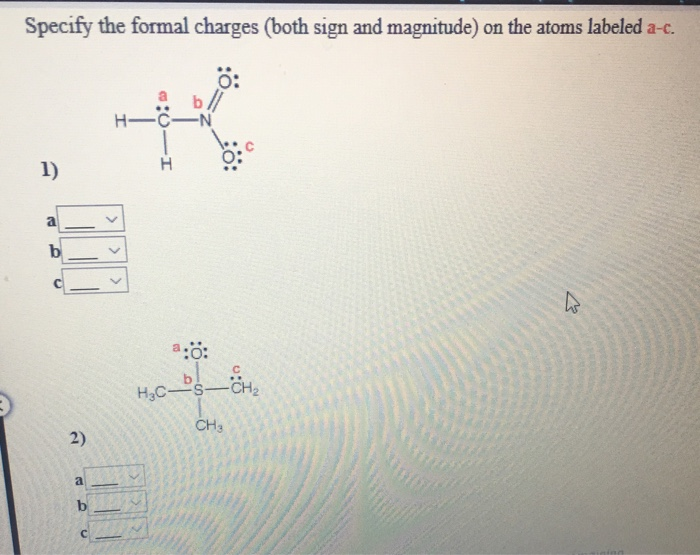 Solved Specify the formal charges (both sign and magnitude) | Chegg.com