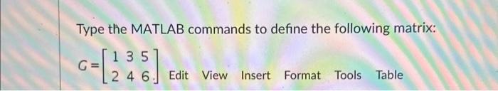 Solved Type the MATLAB commands to define the following | Chegg.com
