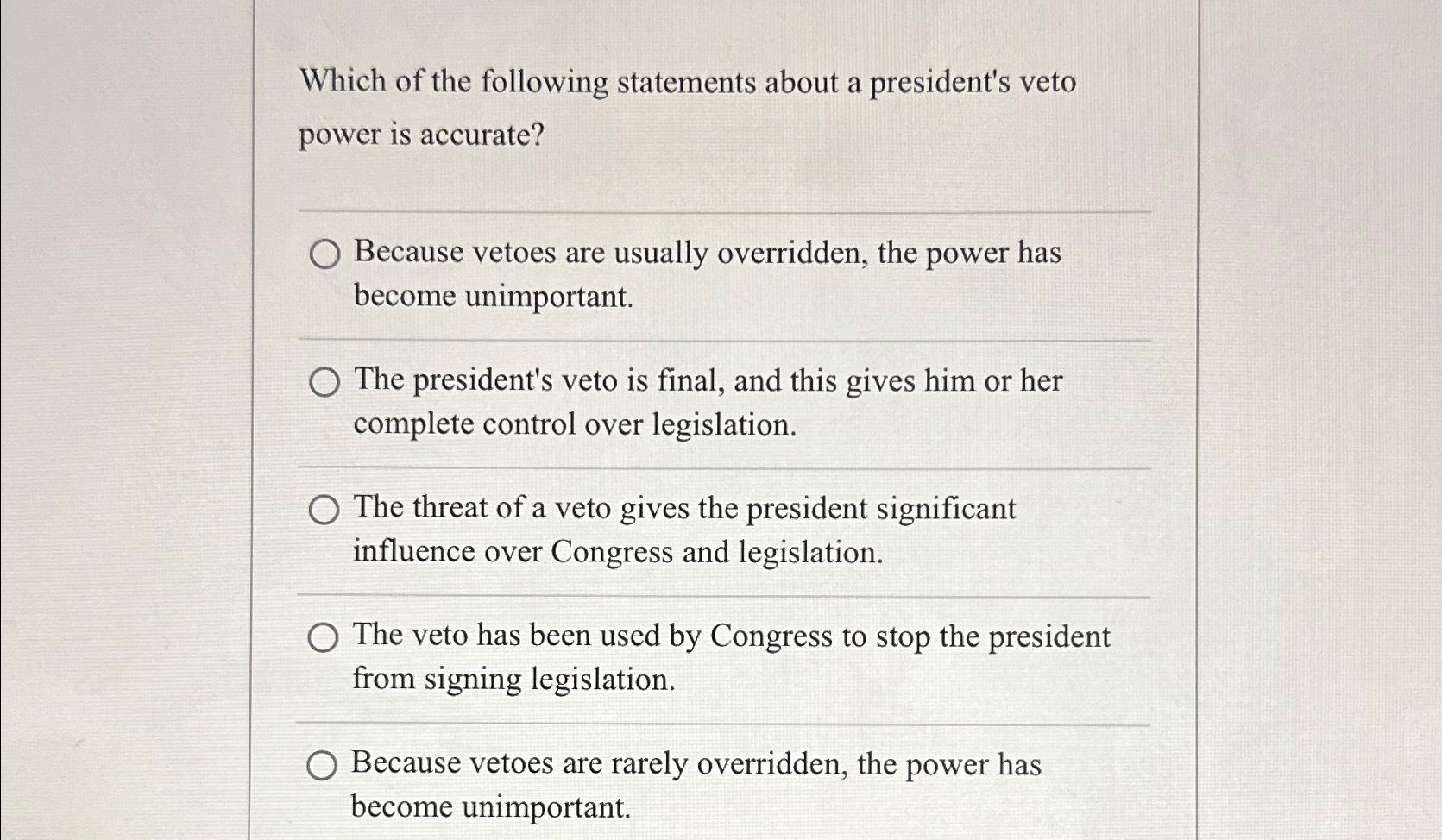 Solved Which of the following statements about a president #39 s Chegg com