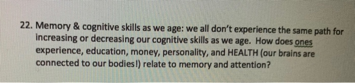 Solved 22. Memory & cognitive skills as we age: we all don't | Chegg.com