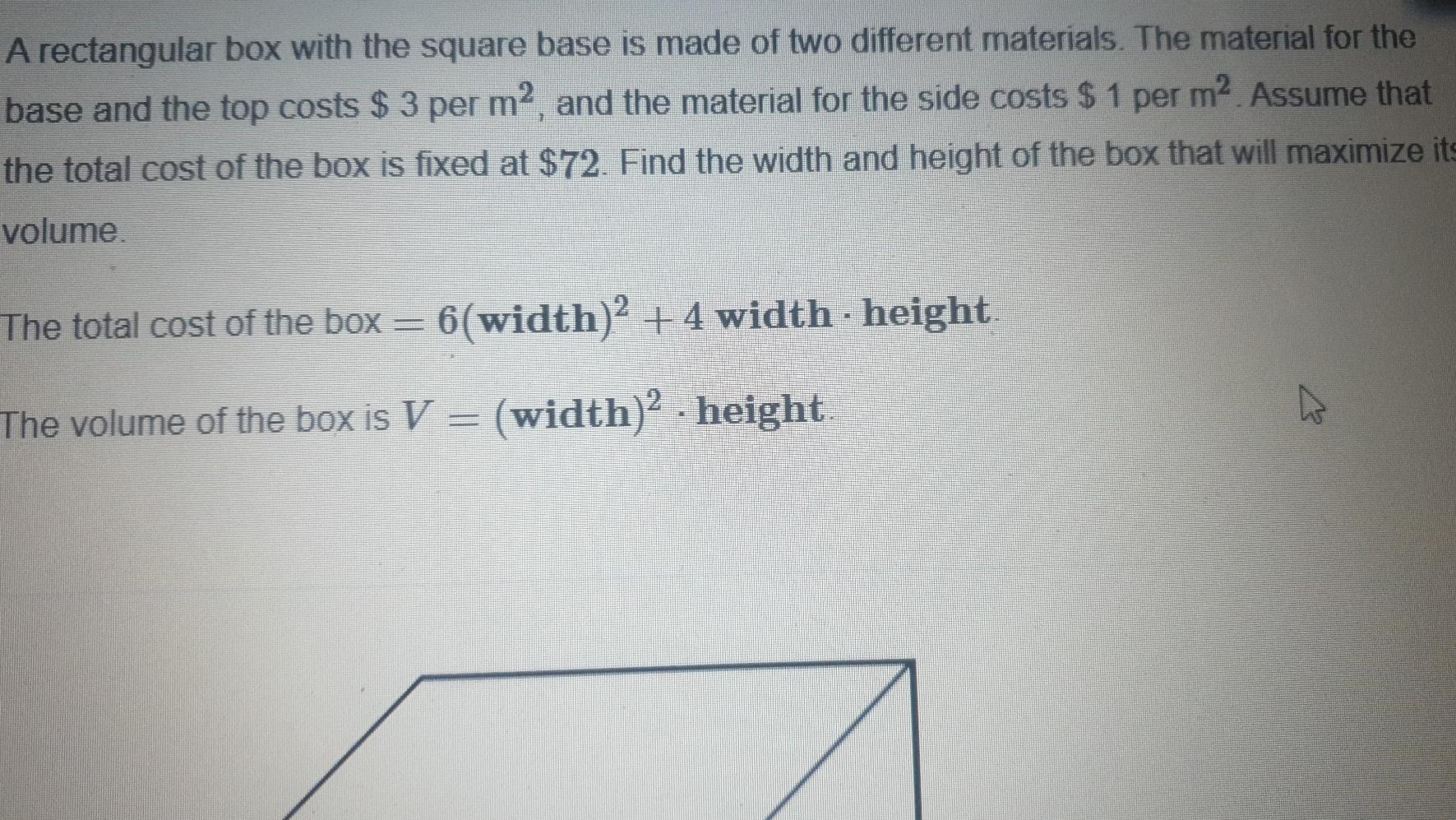 Solved A rectangular box with the square base is made of two | Chegg.com
