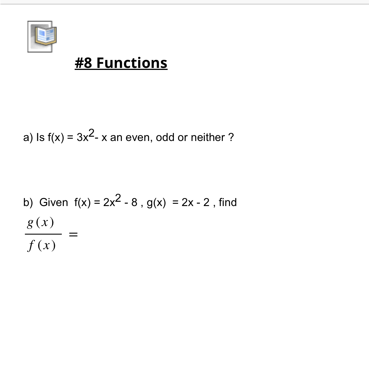 Solved 8 ﻿functionsa ﻿is F X 3x2 X ﻿an Even Odd Or