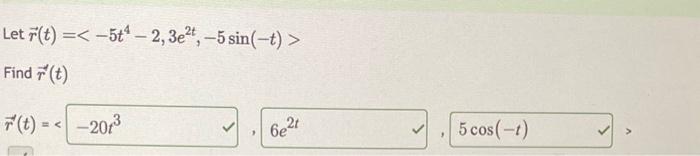 Solved Let R T −5t4−2 3e2t −5sin −t Find R T R′ T