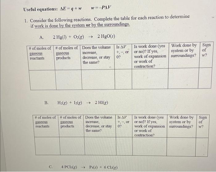 Solved Useful equations: ΔE=q+ww=−PΔV 1. Consider the | Chegg.com