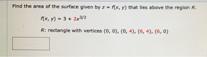 Solved Find The Area For The Surface Given By Z F X Y T Chegg Com