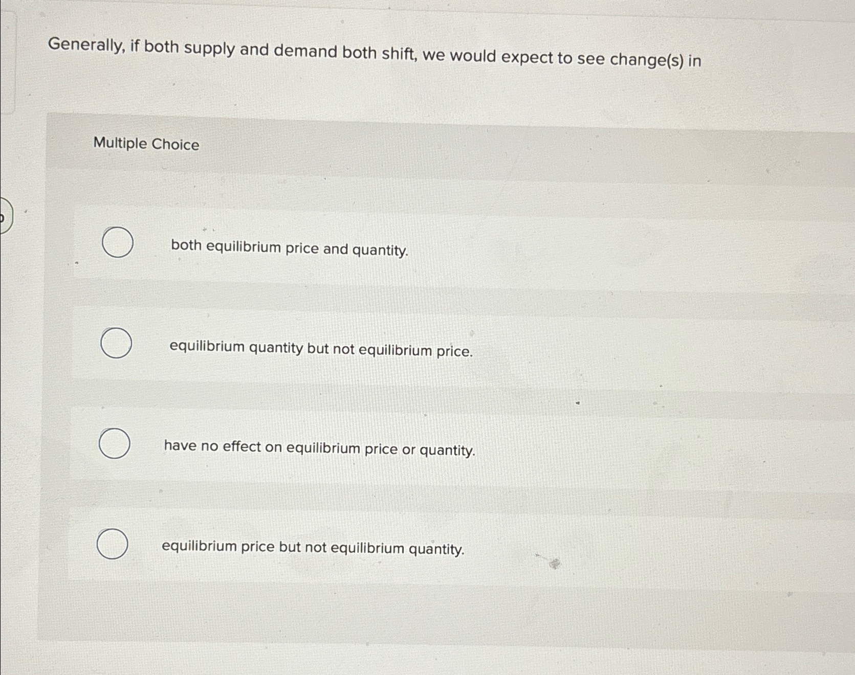Solved Generally, if both supply and demand both shift, we | Chegg.com
