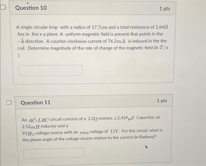Solved Question 10 1 pts A single circular loop with a | Chegg.com