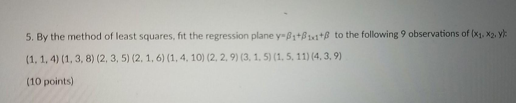 Solved 5. By the method of least squares, fit the regression | Chegg.com