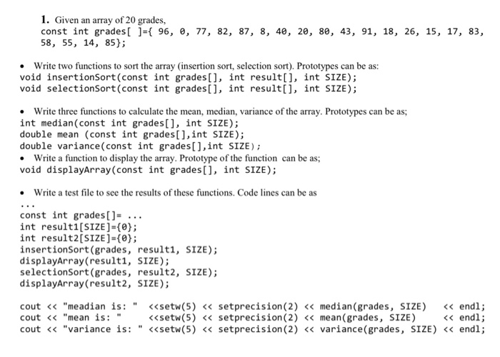 Solved 1. Given an array of 20 grades, const int grades[ ]-{ | Chegg.com