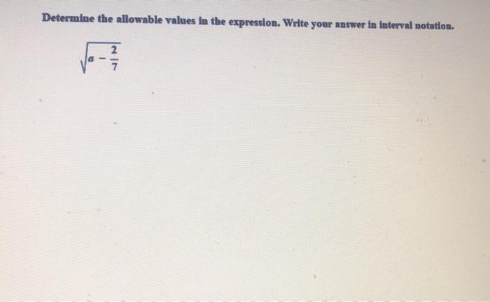 Solved Determine the allowable values in the expression. | Chegg.com