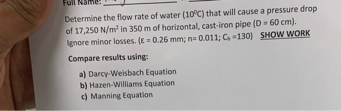 Solved Full Determine the flow rate of water (10°C) that | Chegg.com