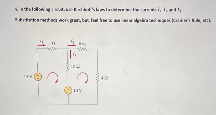 Solved 4. In The Following Circuit, Use Kirchhoff's Laws To | Chegg.com