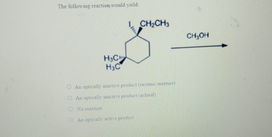Solved The following reaction would yield:An optically | Chegg.com