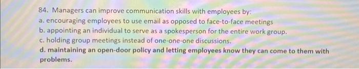 Solved 84. Managers can improve communication skills with | Chegg.com