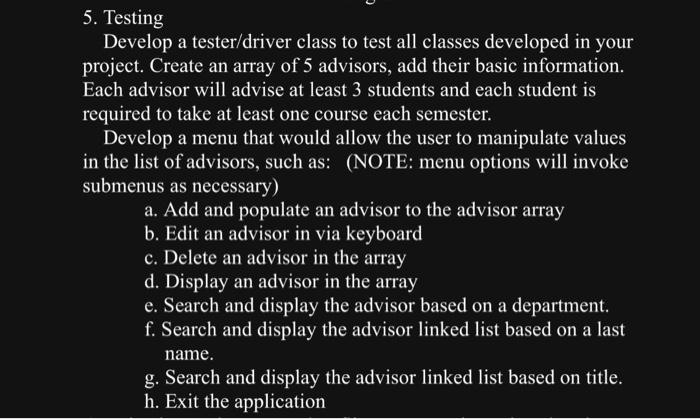 Solved 5. Testing Develop a tester/driver class to test all | Chegg.com
