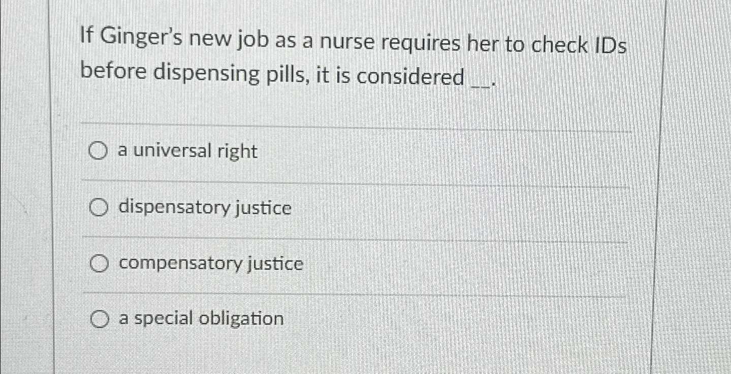 Solved If Ginger's new job as a nurse requires her to check | Chegg.com