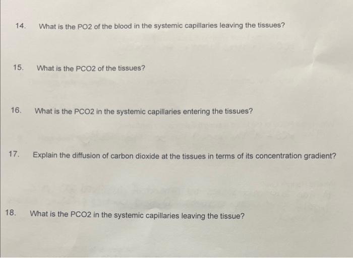 Solved 14. What is the PO2 of the blood in the systemic | Chegg.com