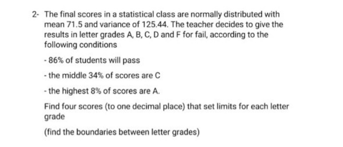 Solved 2- The final scores in a statistical class are | Chegg.com