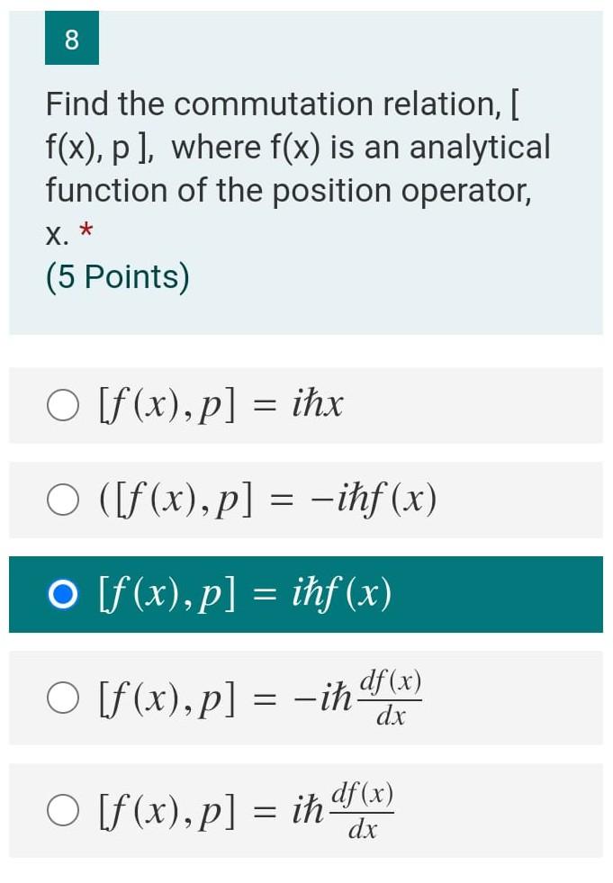 Solved 8 Find the commutation relation, [ f(x), p), where | Chegg.com