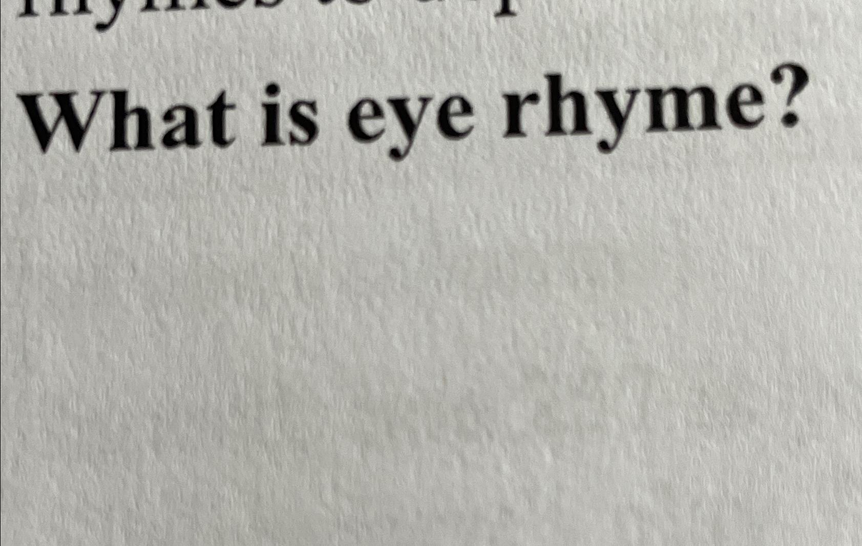 Solved What Is Eye Rhyme