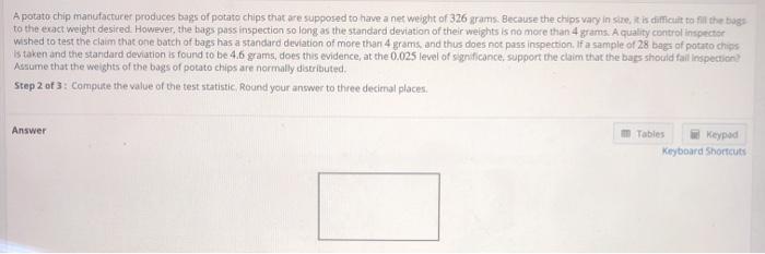 Solved A potato chip manufacturer produces bags of potato | Chegg.com